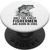 Only The Finest Fishermen Are Born In 20 Solo i migliori pescatori sono nati nel 2005 PopSockets PopGrip Adesivo