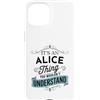 Funny Alice Designs Custodia per iPhone 15 È una cosa Alice che non capiresti divertente nome Alice