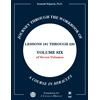 Foundation for A Course in Miracles Journey through the Workbook of A Course in Miracles: Lessons 181 through 220, Volume Six of Seven-Volumes