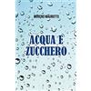 YOUCANPRINT Acqua e zucchero