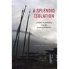 CreateSpace Independent Publishing Platf A Splendid Isolation: Lessons on Happiness from the Kingdom of Bhutan [Lingua Inglese]