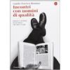 Il Saggiatore Incontri con uomini di qualità. Editori e scrittori di un'epoca che non c'è più