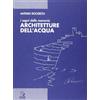CLEAN/UNIVERSITÀ I segni della memoria. Architetture dell'acqua