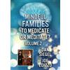 Dreamscape Mindful Families: To Medicate Or Meditate Volume 2 (DVD) Dr Daniel Siegel