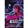 Kathryn Moon Baby & the Late Night Howlers (Tascabile) Sweetverse