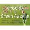 David Loyd Griselda the Green Gazelle (Tascabile)