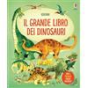 Usborne Il grande libro dei dinosauri. Ediz. illustrata