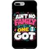 Family Pride Apparel Custodia per iPhone 7 Plus/8 Plus Non c'è una famiglia come quella che ho avuto umorismo