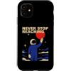 Retro Cosmic Space Motivation Astronaut Custodia per iPhone 11 Never Stop Reaching Retro Astronauta Space Cosmos Motivation