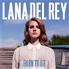 Lana Del Rey Born to Die (Vinyl LP) 12" Album