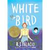 R. J. Palacio White Bird: A Wonder Story (A Graphic Novel) (Copertina rigida)