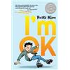 Patti Kim I'm Ok (Tascabile)