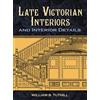 William B. Tuthill Late Victorian Interiors and Interior Details (Tascabile)