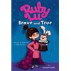 Lenore Look Ruby Lu, Brave and True (Tascabile)