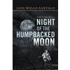 Lois Wells Santalo Night of the Humpbacked Moon (Tascabile)