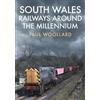 Paul Woollard South Wales Railways Around the Millennium (Tascabile)