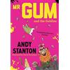 Andy Stanton Mr Gum and the Goblins (Tascabile) Mr Gum