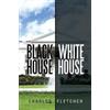 Charles Fletcher Black House/ White House (Tascabile)