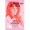 F.A. Mannan Lana Del Rey: Her Life In 94 Songs (Tascabile)
