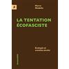 Editions Ecosociété La tentation écofasciste: Ecologie et extrême droite