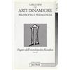 Jaca Book Figure dell'enciclopedia filosofica. Le arti dinamiche. Filosofia e pedagogia (Vol. 6)