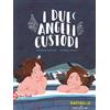 Jaca Book I due angeli custodi