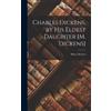 Mary Dickens Charles Dickens, by His Eldest Daughter [M. Dick (Copertina rigida)