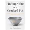 Jan Henryson Finding Value in a Cracked Pot (Copertina rigida)