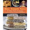 Kirsten K. Shockey Christopher Miso, Tempeh, Natto & Other Tasty F (Tascabile)