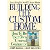 John Folds Everything You Need to Know About Building the Custom Hom (Tascabile)