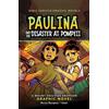 Barbara Perez Marquez Paulina and the Disaster at Pompeii (Tascabile)