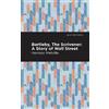 Herman Melville Bartleby, The Scrivener (Tascabile) Mint Editions