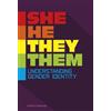 Rebecca Stanbor She/He/They/Them: Understanding Gender Identity (Inf (Tascabile)
