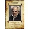 Arthur Schopenhauer The Wisdom of Life; & Counsels and Maxims (Tascabile)