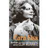 Elsa Morante Cara Elsa - Briefe von und an Elsa Morante (Quar (Copertina rigida)