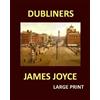 James Joyce DUBLINERS JAMES JOYCE Large Print (Tascabile)