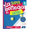 MONDADORI La SUPER bottega dei saperi. Ambito Scientifico. Con Matematica, Scienze, Tecnologia. Il mio quaderno di Informatica. Per la 4 ͣ classe della Scuola ... Quaderno valutazione Matematica... (Vol. 1)
