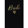 CREATESPACE Bride: Lined 6x9 Notebook, 100 Pages Diary, Wedding gag gifts, Bride to be journal, Engagement Announcement Planner for her, Wedding Shower appreciation gift, Bacherlotte Party Gifts
