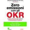 EDIZIONI LSWR Zero emissioni con gli OKR. Il piano d'azione per risolvere il cambiamento climatico
