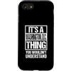 Funny Washington, D.C. Gift Ideas Custodia per iPhone SE (2020) / 7/8 It's A Washington, D.C. Thing You Wouldn't Understand