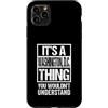 Funny Washington, D.C. Gift Ideas Custodia per iPhone 11 Pro Max It's A Washington, D.C. Thing You Wouldn't Understand
