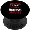 Horror Movie Halloween Spooky Gifts Horr Previsioni del fine settimana Film horror 100% Film horror spaventoso PopSockets PopGrip Adesivo