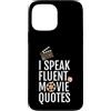 Movie Quote Fan Gifts Custodia per iPhone 13 Pro Max I Speak Fluent Movie Citazioni Divertente Pop Culture Design