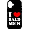 Funny Sarcastic Joke Slogan Custodia per iPhone 16 I Love Bald Men