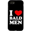 Funny Sarcastic Joke Slogan Custodia per iPhone SE (2020) / 7/8 I Love Bald Men