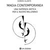 OM Magia contemporanea. Una sapienza antica per il nuovo millennio