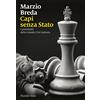 Marsilio Capi senza Stato. I presidenti della grande crisi italiana