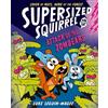 Luke Seguin-Magee Supersized Squirrel: Attack of the Zombears (Tascabile)