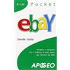 Pocket EBay. Vendere e comprare con il sistema di aste online più famoso del Web