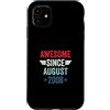 Legend Since Birthday Custodia per iPhone 11 Awesome Since August 2008